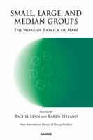 Small, Large and Median Groups: The Work of Patrick de Mare 1780490151 Book Cover