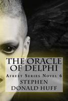 The Oracle of Delphi (Afreet #6) 1468157515 Book Cover
