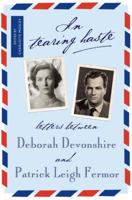 In Tearing Haste: Letters Between Deborah Devonshire and Patrick Leigh Fermor 0719568579 Book Cover