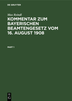 Kommentar Zum Bayerischen Beamtengesetz Vom 16. August 1908 3112600592 Book Cover