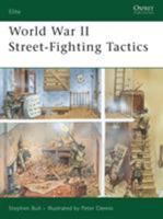 World War II Street Fighting Tactics (Elite) 1846032911 Book Cover