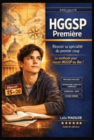 HGGSP Première – Réussir sa spécialité du premier coup: Le guide complet de révision HGGSP : cours clairs, fiches essentielles, méthodes efficaces (French Edition) B0GVDN466X Book Cover
