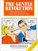The Gentle Revolution: Men and women at work: what goes wrong and how to fix it 0743200713 Book Cover