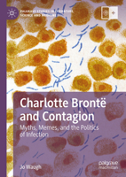 Charlotte Brontë and Contagion: Myths, Memes, and the Politics of Infection 3031651391 Book Cover