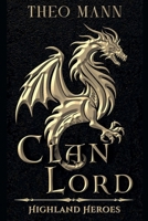 Clan Lord (Highland Heroes) 1991425759 Book Cover