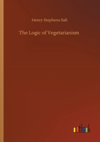 The Logic of Vegetarianism: Essays and Dialogues 1519720114 Book Cover