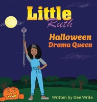 Little Ruth Halloween Drama Queen B0FPWQ71GF Book Cover