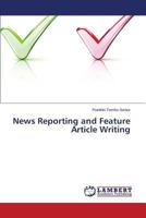 News Reporting and Feature Article Writing 3659577162 Book Cover