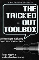 Tricked Out Toolbox~Promotion and Marketing Tools Every Writer Needs 146996287X Book Cover