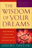 The Wisdom of Your Dreams 1585427543 Book Cover