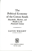 The Political Economy of the Cotton South 0393090388 Book Cover