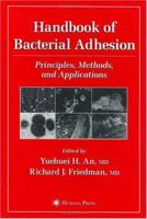 Handbook of Bacterial Adhesion: Principles, Methods, and Applications