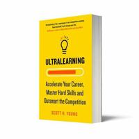 Ultralearning by Scott H. Young – Accelerated Learning Strategies for Mastering Skills & Improving Performance B0HHN18Z5K Book Cover