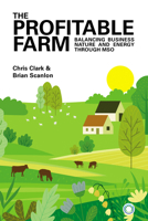 The Profitable Farm: Balancing Business, Nature and Energy through MSO 1917159099 Book Cover