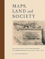 Maps, Land and Society: A History, with a Carto-bibliography, of Cambridgeshire Estate Maps, 16001836 0521128773 Book Cover