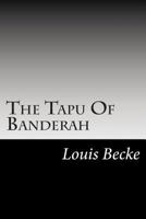 The Tapu of Banderah 1508676496 Book Cover