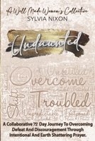 UNDAUNTED: A Collaborative 72 Day Journey To Overcoming Defeat And Discouragment Through Intentional And Earth Shattering Prayer B08CPCBQTP Book Cover