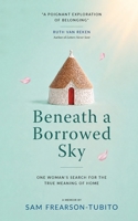 Beneath a Borrowed Sky: One Woman’s Search for the True Meaning of Home 191554825X Book Cover