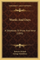 Words And Days: A Tablebook Of Prose And Verse 1165806894 Book Cover