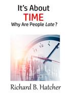 It's About Time: Why Are People Late? 1948708337 Book Cover