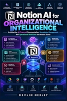 Notion AI for Organizational Intelligence 5241552480 Book Cover