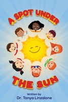 A Spot Under the Sun 1961392275 Book Cover