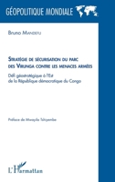 Stratégie de sécurisation du parc des Virunga contre les menaces armées: Défi géostratégique à l'est de la république démocratique du Congo (Géopolitique Mondiale) (French Edition) 234317590X Book Cover
