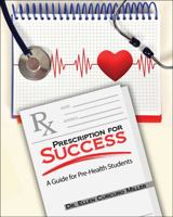 Prescription for Success: A Guide for Pre-Health Students 152496946X Book Cover