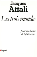 Les Trois Mondes: pour une théorie de l'après-crise 2213009503 Book Cover