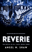 Reverie: A Dark Billionaire Romantic Suspense (The Shadowplay Trilogy) B0DHH3B83F Book Cover
