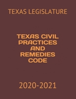 Texas Civil Practices and Remedies Code: 2020-2021 null Book Cover