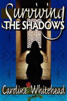 Surviving The Shadows 1897435339 Book Cover