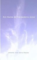 Em Nome Do Verdadeiro Amor 1493506900 Book Cover