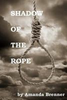 Shadow of the Rope 1483942155 Book Cover