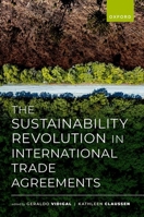 The Sustainability Revolution in International Trade Agreements 0198886888 Book Cover