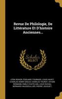 Revue De Philologie, De Litt�rature Et D'histoire Anciennes... 1011298015 Book Cover