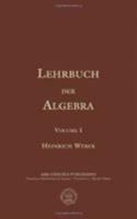 Lehrbuch Der Algebra; Volume 1 0821832581 Book Cover