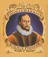 Thomas Harriot, Science Pioneer 0395672961 Book Cover