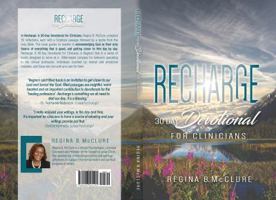 Recharge: 30 Day Devotional for Clinicians 0996025197 Book Cover
