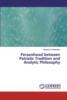 Personhood between Patristic Tradition and Analytic Philosophy 613998419X Book Cover