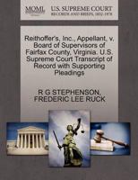 Reithoffer's, Inc., Appellant, v. Board of Supervisors of Fairfax County, Virginia. U.S. Supreme Court Transcript of Record with Supporting Pleadings 1270646583 Book Cover