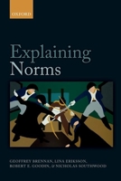 Explaining Norms 0199654689 Book Cover