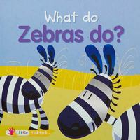 What Do Zebras Do? 1846962935 Book Cover