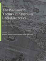 The Wadsworth Themes American Literature Series, Volume 1, 1492-1820: Theme 3: Empire, science, and economy in the Americas 1428262407 Book Cover