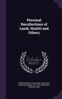 Personal Recollections of Lamb, Hazlitt, and Others 1417943963 Book Cover