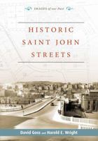 Historic Saint John Streets 1771080140 Book Cover