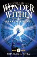 Disney and the Wonder Within: Ears of Virtue 1683900898 Book Cover