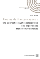 Paroles de francs-maçons : une approche psychosociologique des expériences transformationnelles (French Edition) 2342360371 Book Cover
