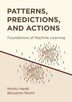 Patterns, Predictions, and Actions: Foundations of Machine Learning 069123373X Book Cover