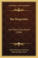 The Hesperides: And Other Early Poems 1120888735 Book Cover